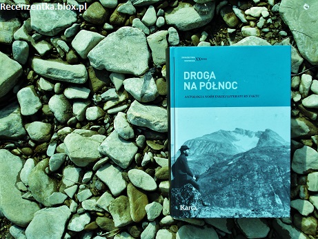 Droga na Północ Antologia norweskiej literatury faktu